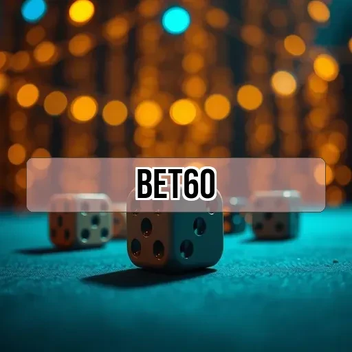 bet60: Descubra as Melhores Experiências em Jogos de Cassino
